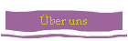 �ber uns